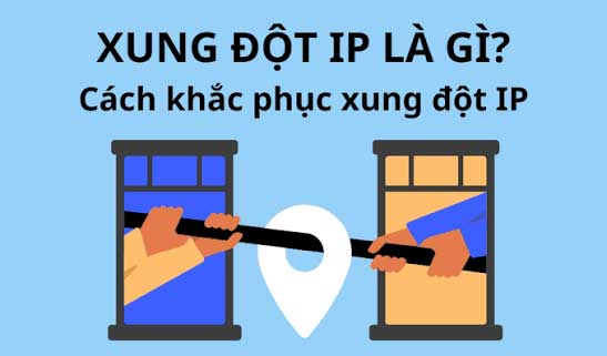 Lỗi IP, DNS hoặc xung đột địa chỉ mạng